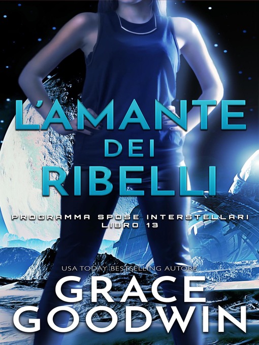 Title details for L'amante dei ribelli by Grace Goodwin - Available